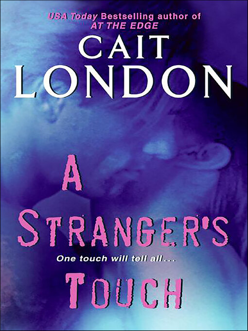 Title details for A Stranger's Touch by Cait London - Available